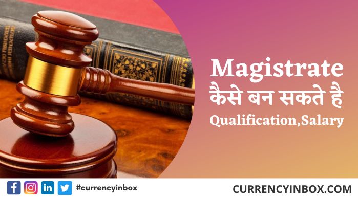 Magistrate कैसे बने, क्या होता है, Qualification, Age Limit, Salary